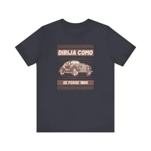 Retro Drive Like It’s 1960 Vintage Car T Shirt